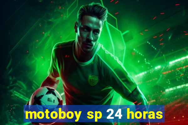 motoboy sp 24 horas